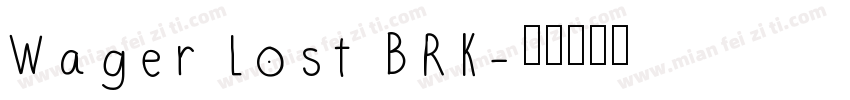 Wager Lost BRK字体转换